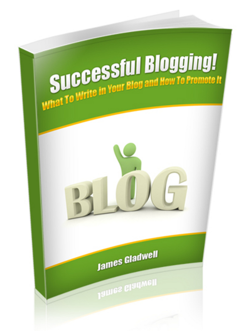 Product picture Successful Blogging - What to Write and How to Promote It